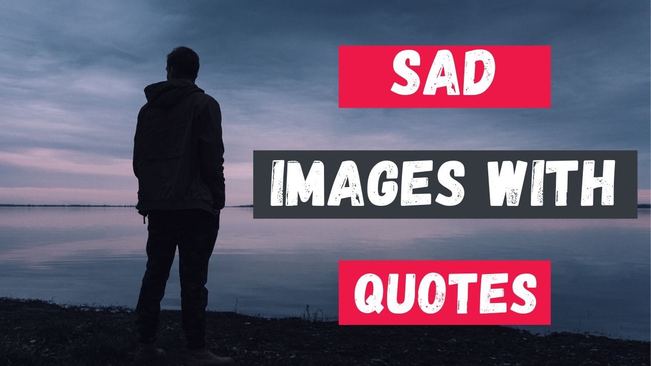 बेह्तरीन Sad Images की कलेक्शन देखने के लिए क्लिक करे।